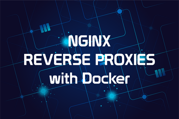 Configure a Web Server in Docker with an Nginx Reverse Proxy